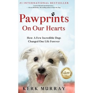 Pawprints On Our Hearts - by Kerk Murray - 1 of 1