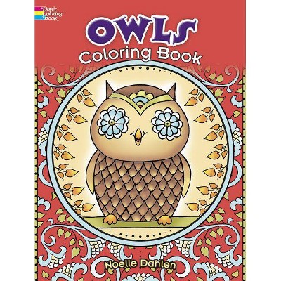 Owls Coloring Book - (Dover Coloring Books) by  Noelle Dahlen (Paperback)