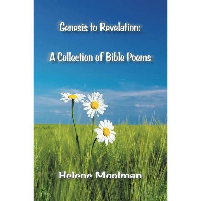 Genesis to Revelation - by  Helene E Moolman (Paperback)