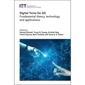 Digital Twins for 6g - (Telecommunications) by  Hamed Ahmadi & Trung Q Duong & Avishek Nag & Vishal Sharma & Berk Canberk & Octavia A Dobre - 1 of 1