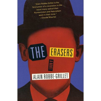 The Erasers - (Robbe-Grillet, Alain) by  Alain Robbe-Grillet (Paperback)