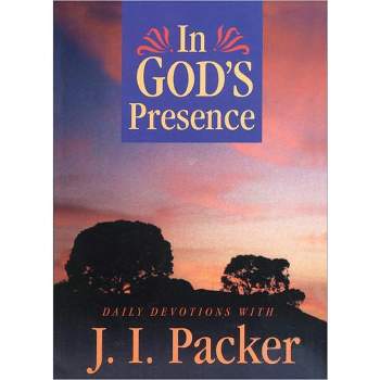 In God's Presence - 877th Edition by  J I Packer (Paperback)