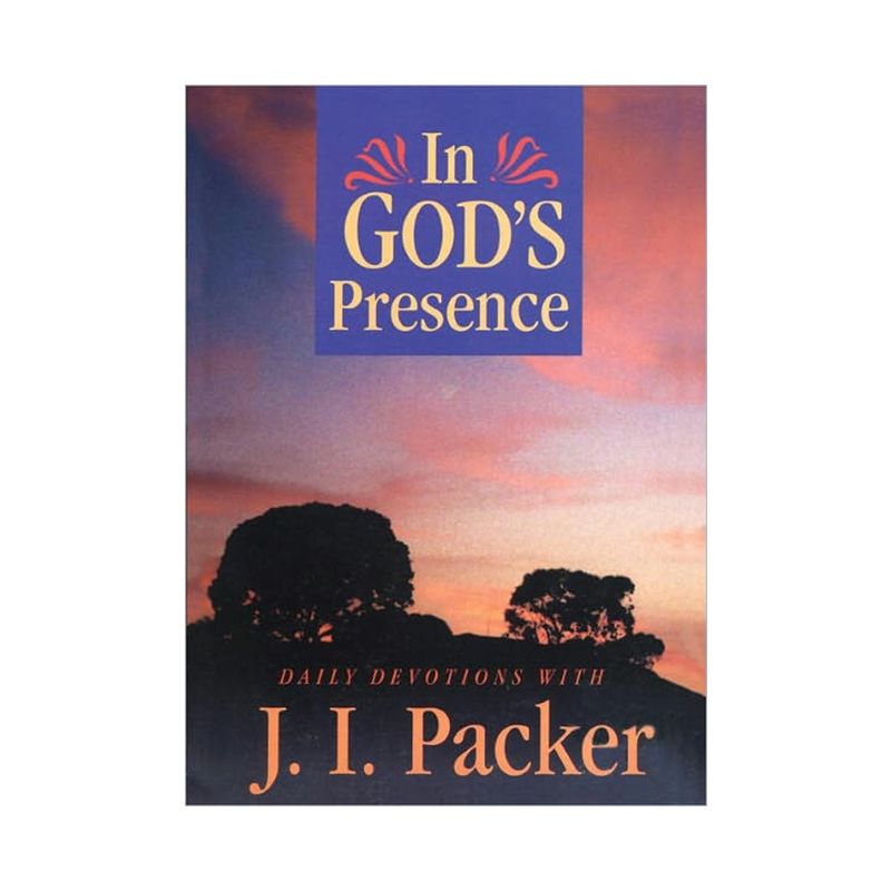 In God's Presence - 877th Edition by  J I Packer (Paperback), 1 of 2