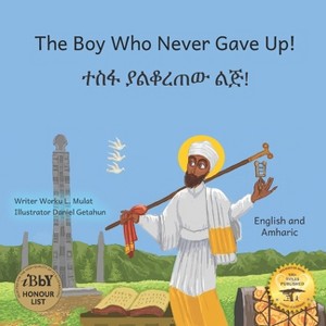 The Boy Who Never Gave Up - by  Ready Set Go Books (Paperback) - 1 of 1