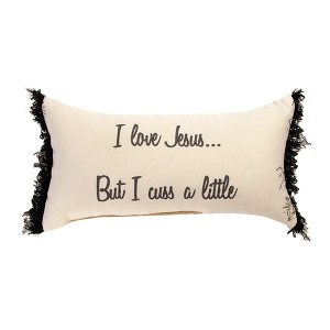 Polyester Pillow I Love Jesus But I Cuss a Little– 17x9 Inch by Manual Woodworkers and Weavers - 1 of 3