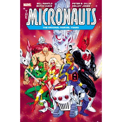 Micronauts: The Original Marvel Years Omnibus Vol. 3 Michael Golden Cover - by  Bill Mantlo & Peter B Gillis (Hardcover)