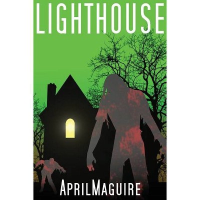 Lighthouse - by  April Maguire (Paperback)