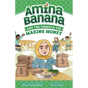 Amina Banana and the Formula for Making Money - by Shifa Saltagi Safadi - 1 of 1