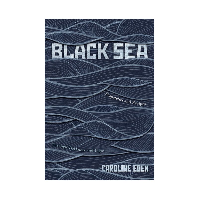 Black Sea - by  Caroline Eden (Hardcover), 1 of 2