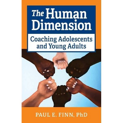 The Human Dimension - by  Paul E Finn (Paperback)