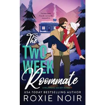 The Two Week Roommate - (Wildwood Society Romance) by  Roxie Noir (Paperback)