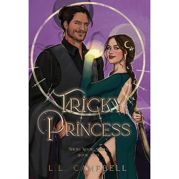 Tricky Princess - (Tricky Magic) by  L L Campbell (Hardcover)