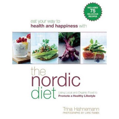 The Nordic Diet - by  Trina Hahnemann (Paperback)