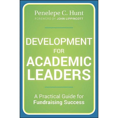 Development for Academic Leade - (Jossey-Bass Higher and Adult Education (Hardcover)) by  Penelepe C Hunt (Hardcover)