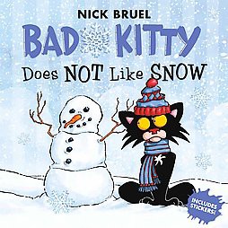 Bad Kitty Does Not Like Snow - by  Nick Bruel (Paperback)