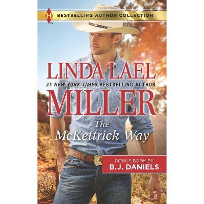  The Mckettrick Way - by Linda Lael Miller (Paperback) 