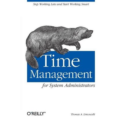 Time Management for System Administrators - by  Thomas A Limoncelli (Paperback)