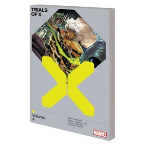 Trials of X Vol. 4 - by  Zeb Wells & Marvel Various (Paperback) - 1 of 1