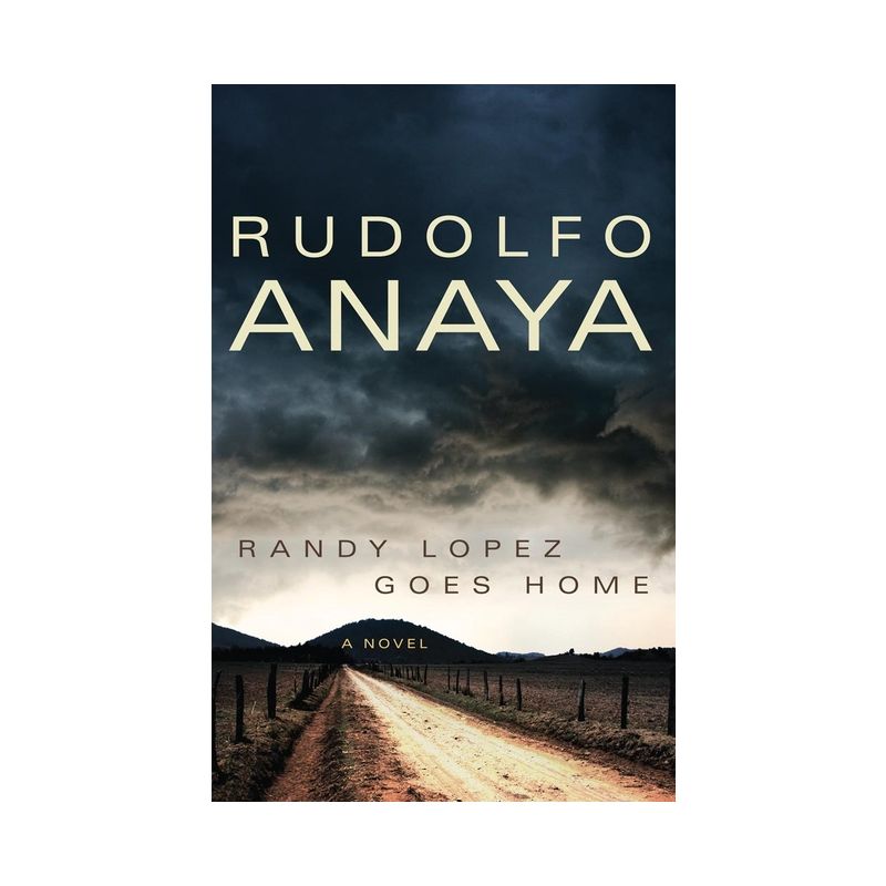 Randy Lopez Goes Home - (Chicana and Chicano Visions of the Americas) by  Rudolfo Anaya (Paperback), 1 of 2
