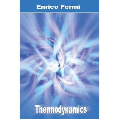 Thermodynamics - by  Enrico Fermi (Paperback)