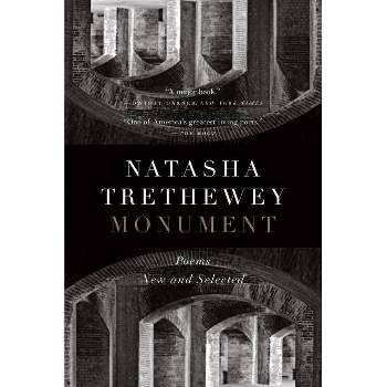 Monument - by  Natasha Trethewey (Paperback)