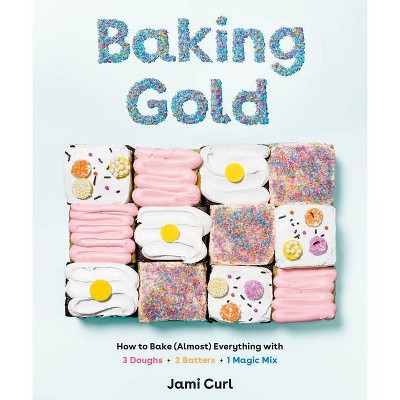 Baking Gold - by  Jami Curl (Hardcover)