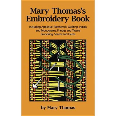 Mary Thomas's Embroidery Book - (Dover Embroidery, Needlepoint) (Paperback)