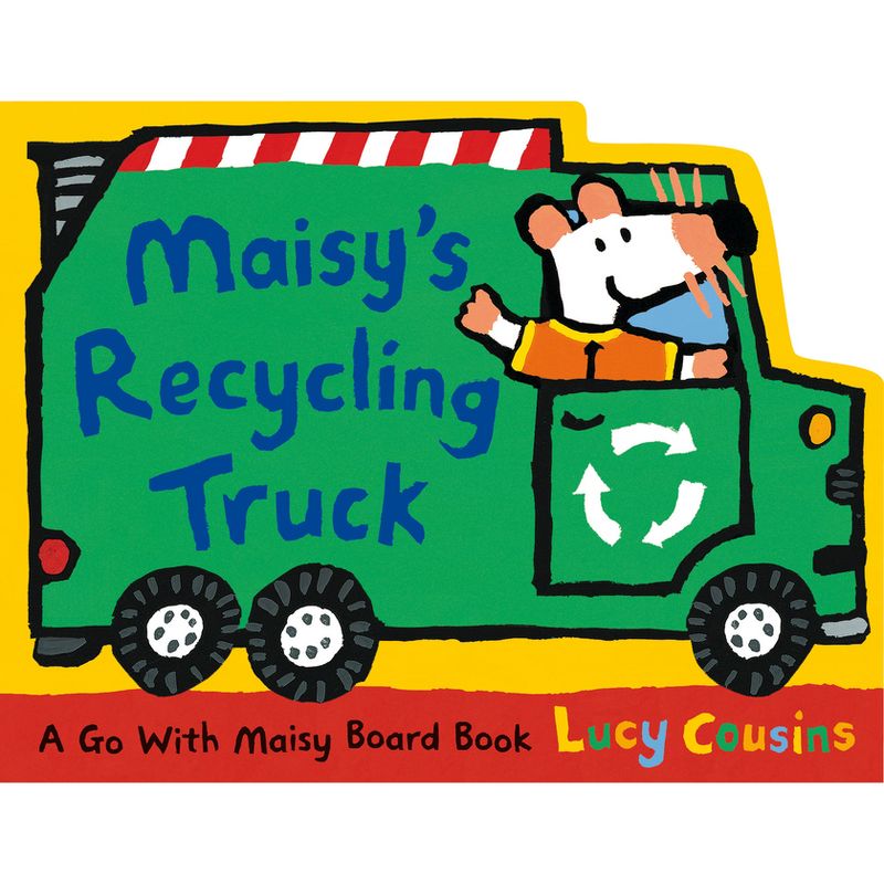 Maisy's Recycling Truck - by  Lucy Cousins (Board Book), 1 of 2
