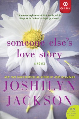 Someone Else's Love Story (Target Club Pick Aug 2014)(Signed Edition)(Paperback) by Joshilyn Jackson