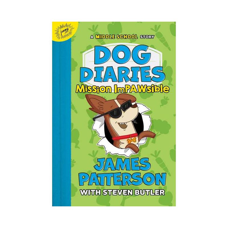 Dog Diaries: Mission Impawsible - by James Patterson &#38; Steven Butler (Hardcover), 1 of 2