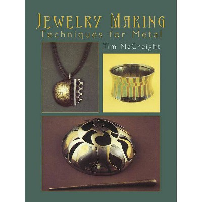 Jewelry Making - by  Tim McCreight (Paperback)