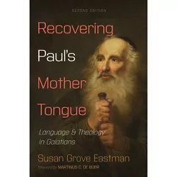 Recovering Paul's Mother Tongue, Second Edition - 2nd Edition by Susan Grove Eastman