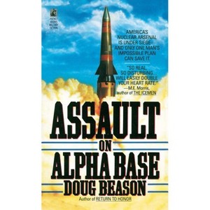 Assault on Alpha Base - by  Doug Beason (Paperback) - 1 of 1