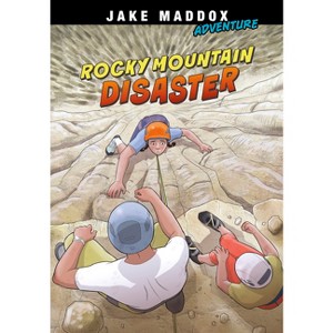 Rocky Mountain Disaster - (Jake Maddox Adventure) by  Jake Maddox (Paperback) - 1 of 1