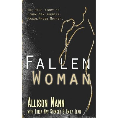 Fallen Woman - by  Allison Mann (Paperback)