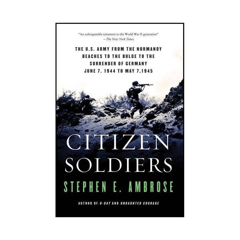 Citizen Soldiers - by  Stephen E Ambrose (Paperback), 1 of 2