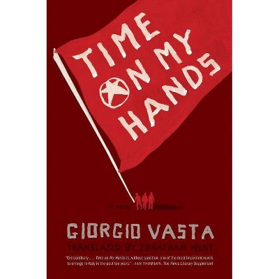 Time on My Hands - by  Giorgio Vasta (Paperback)