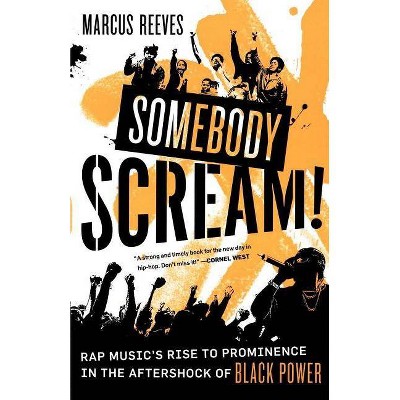 Somebody Scream! - by  Marcus Reeves (Paperback)