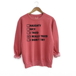 Simply Sage Market Women's  Garment Dyed Graphic Sweatshirt I Really Tried Nice List - 1 of 2