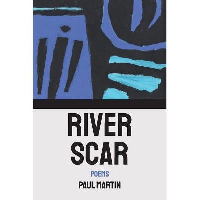 River Scar - by  Paul Martin (Paperback)