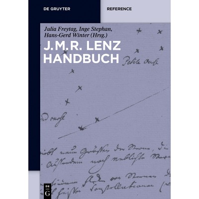 J.M.R.-Lenz-Handbuch - (De Gruyter Reference) by  Julia Freytag & Inge Stephan & Hans-Gerd Winter (Paperback)