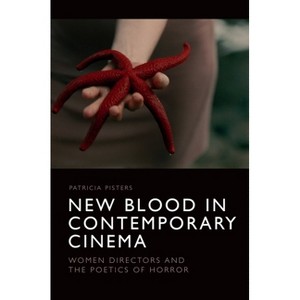 New Blood in Contemporary Cinema - by  Patricia Pisters (Paperback) - 1 of 1