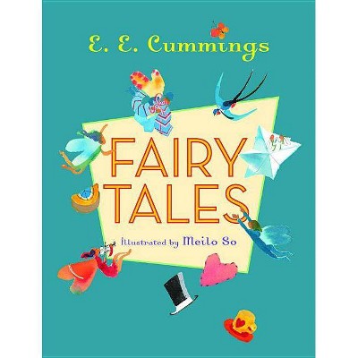 Fairy Tales - by  E E Cummings (Hardcover)