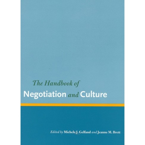 The Handbook of Negotiation and Culture - (Stanford Business Books (Hardcover)) by  Michele J Gelfand & Jeanne M Brett (Hardcover) - image 1 of 1