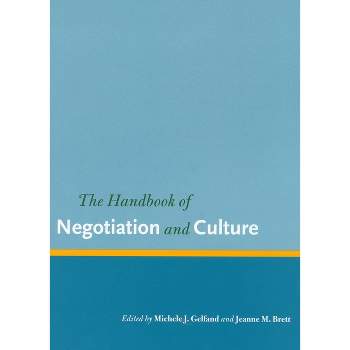 The Handbook of Negotiation and Culture - (Stanford Business Books (Hardcover)) by  Michele J Gelfand & Jeanne M Brett (Hardcover)