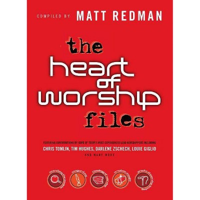 The Heart of Worship Files - (Paperback)