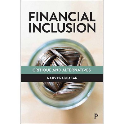 Financial Inclusion - by  Rajiv Prabhakar (Hardcover)