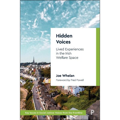 Hidden Voices - (Key Issues in Social Justice) Abridged by  Joe Whelan (Paperback)