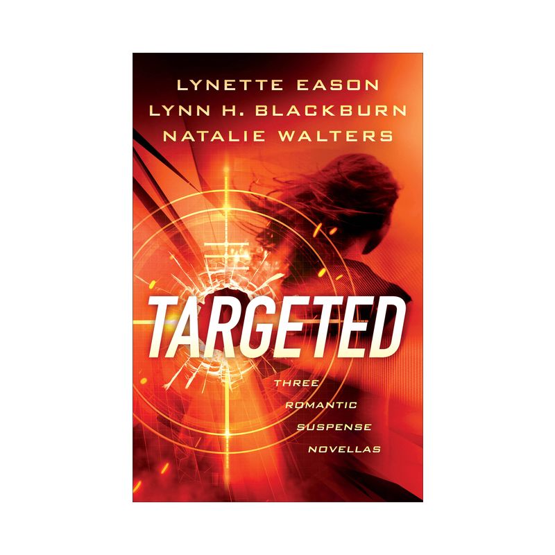 Targeted - by Lynette Eason & Lynn H Blackburn & Natalie Walters, 1 of 2