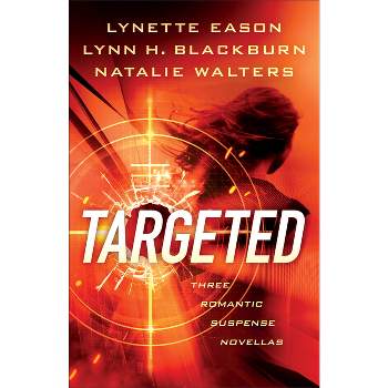 Targeted - by Lynette Eason & Lynn H Blackburn & Natalie Walters